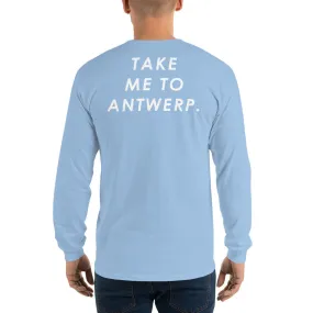 Take Me To Antwerp - Long Sleeve T-Shirt