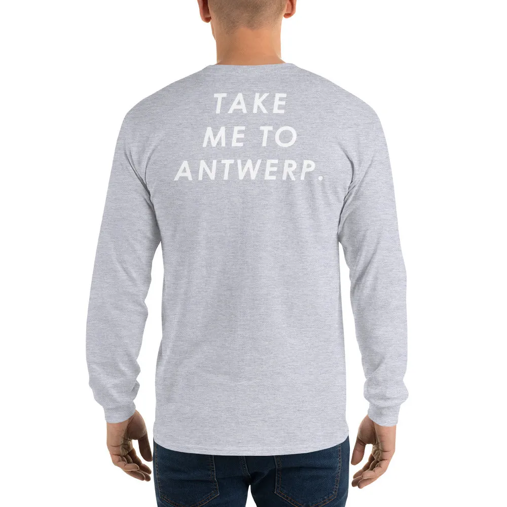 Take Me To Antwerp - Long Sleeve T-Shirt