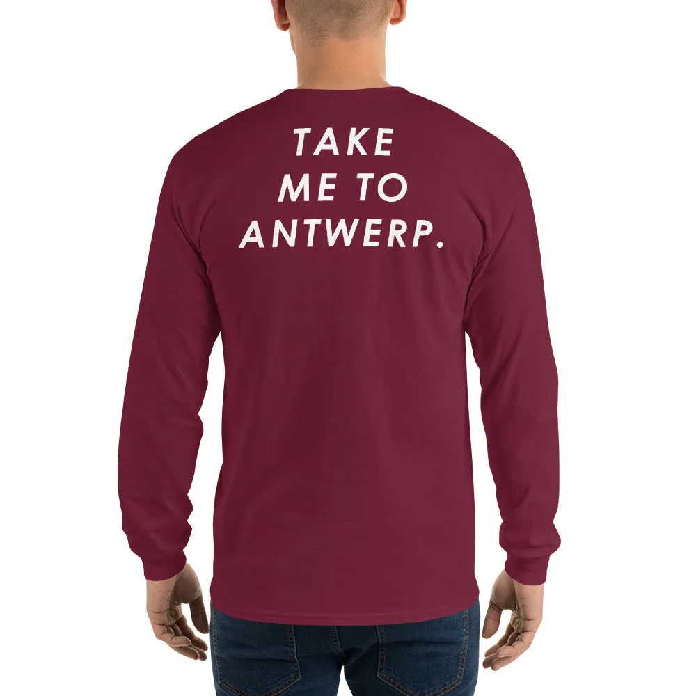 Take Me To Antwerp - Long Sleeve T-Shirt