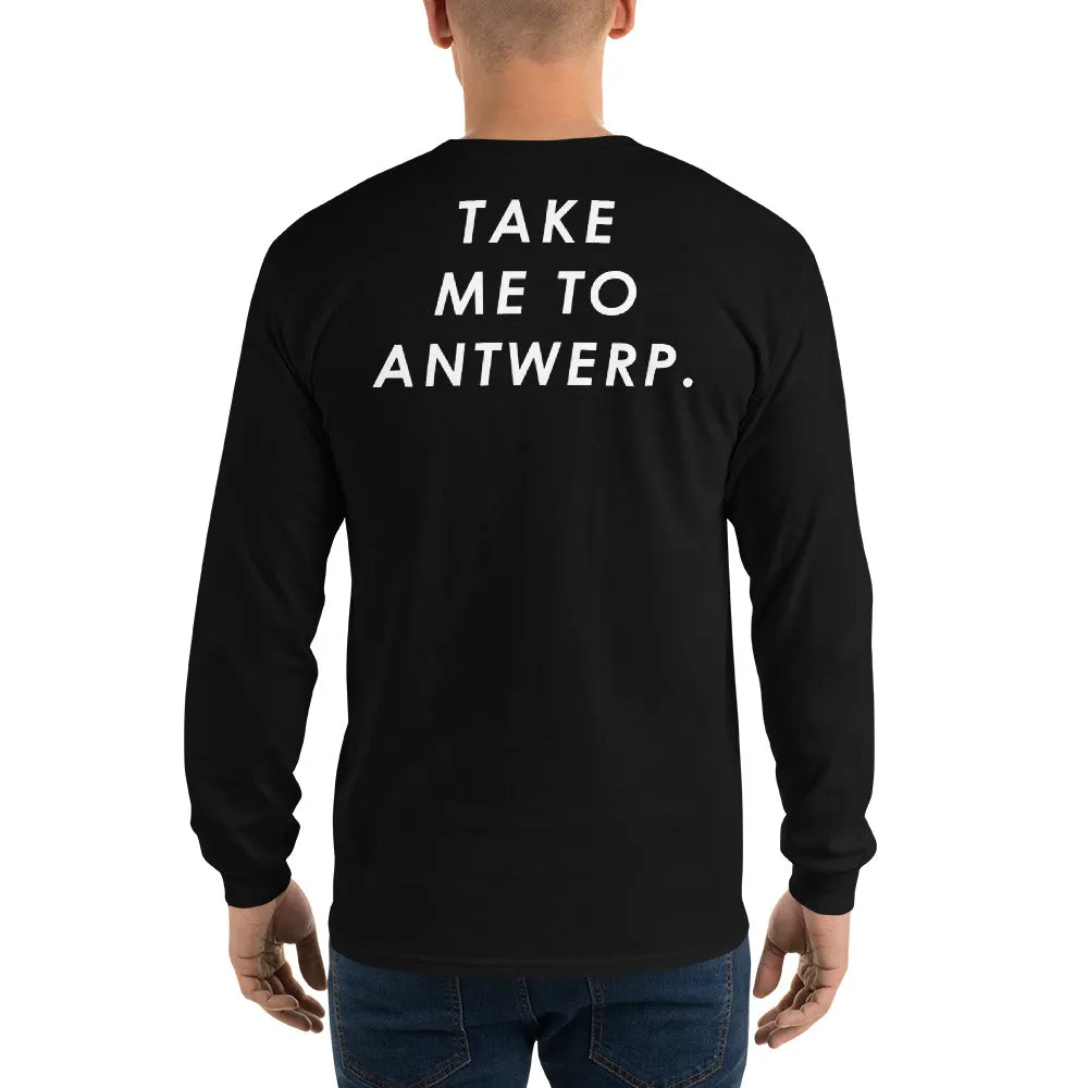 Take Me To Antwerp - Long Sleeve T-Shirt