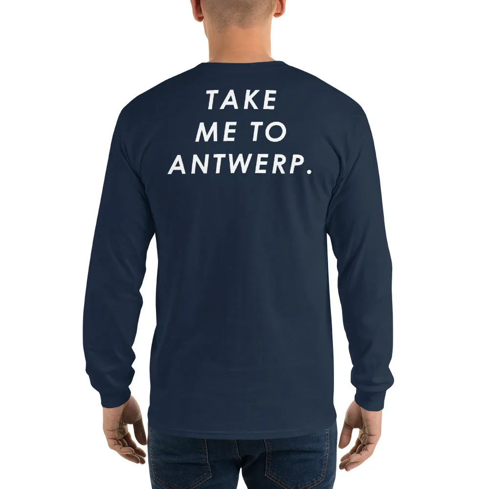 Take Me To Antwerp - Long Sleeve T-Shirt